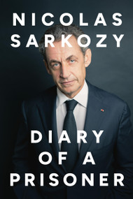 Diary of a Prisoner by Nicolas Sarkozy, Eric Rosencrantz, 9781546016359