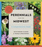 Perennials for the Midwest (A Comprehensive Guide) by Ruth Rogers Clausen, Thomas Christopher, 9781643264462
