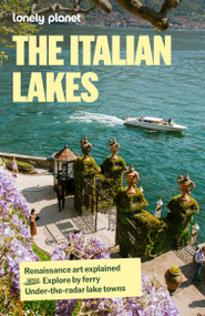 Lonely Planet The Italian Lakes by Lonely Planet, 9781837589135