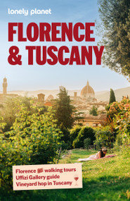 Lonely Planet Florence & Tuscany by Lonely Planet, 9781837589180