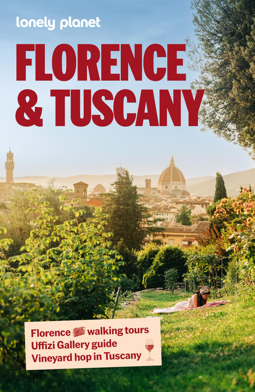 Lonely Planet Florence & Tuscany by Lonely Planet, 9781837589180