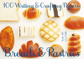 100 Writing & Crafting Papers: Breads & Pastries (Japanese Edition) by PIE International, 9784756262028