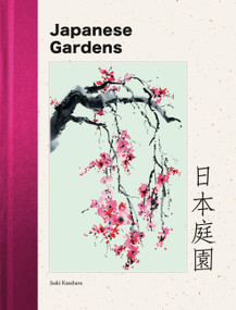 Japanese Gardens by Isaki Kasahara, 9781838867607