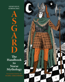 Asgard (An Illustrated Handbook to the Norse Gods and Goddesses) by Genevieve Gornichec, 9781846017698
