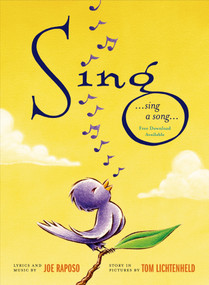 Sing by Joe Raposo, Tom Lichtenheld, 9780805090710