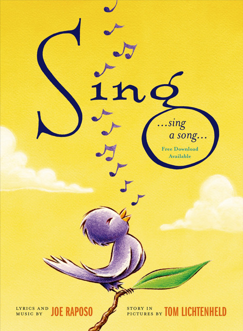Sing by Joe Raposo, Tom Lichtenheld, 9780805090710