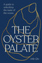 The Oyster Palate (A Guide to Unlocking the Taste of the Ocean) by Julie Qiu, 9798317902360