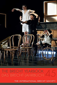 The Brecht Yearbook / Das Brecht-Jahrbuch 45 by Markus Wessendorf, Günther Heeg, Vera Stegmann, Micha Braun, Nikolaus Müller-Schöll, Veronika Darian, Lydia J. White, Melanie Selfe, Patrick Primavesi, Francesco Fiorentino, Astrid Oesmann, Gerda Baumbach, Rico Dietzmeyer, Christoph Püngel, Franziska Schubert, Torben Ibs, Anja Klöck, Zbigniew Feliszewski, Eiichiro Hirata, Sergei A. Romashko, Helen Fehervary, Kai Tuchmann, Kevin Rittberger, Anna Häusler, Tanja Prokic, Aurélien Bellucci, Noah Willumsen, Tom Kuhn, Anna Street, Matthias Rothe, Florian Vaßen, Olivia Landry, Marc Silberman, 9780985195687