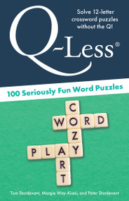 Q-Less (Over 175 Seriously Fun Word Puzzles) by Tom Sturdevant, Margie Way-Kiani, Peter Sturdevant, 9798317903138