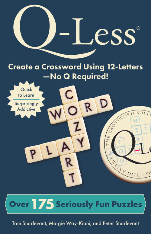 Q-Less (Over 175 Seriously Fun Puzzles - Create a Crossword Using 12-Letters-No Q Required!) by Tom Sturdevant, Margie Way-Kiani, Peter Sturdevant, 9798317903138