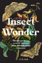 Insect Wonder (The Extraordinary Lives of Nature's Most Misunderstood Creatures) by E. M. Hall, 9798317903756