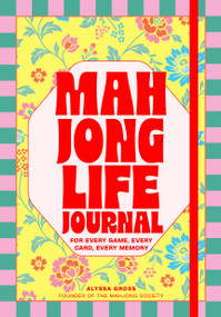 Mahjong Life (A Journal for Every Game, Every Card, Every Memory) by Alyssa Gross, 9798317904005