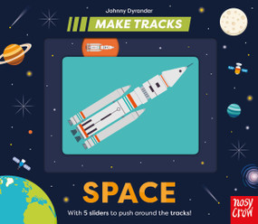 Make Tracks: Space by Johnny Dyrander, Nosy Crow Ltd, 9798887773193