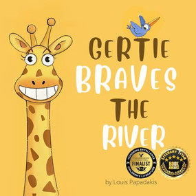 Gertie Braves the River by Louis PAPADAKIS, 9798992172805