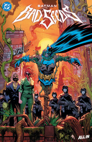 Batman: Bad Seeds by Matt Fraction, G. Willow Wilson, Tom Taylor, Giuseppe Camuncoli, Matteo Scalera, 9781799518044