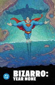 Bizarro Year None by Kevin Smith, Eric Carrasco, Nick Pitarra, 9781799517238