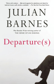Departure(s) (A Novel) by Julian Barnes, 9798217008698