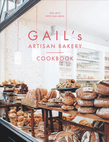 Gail's Artisan Bakery Cookbook by Roy Levy, Gail Mejia, 9780091948979