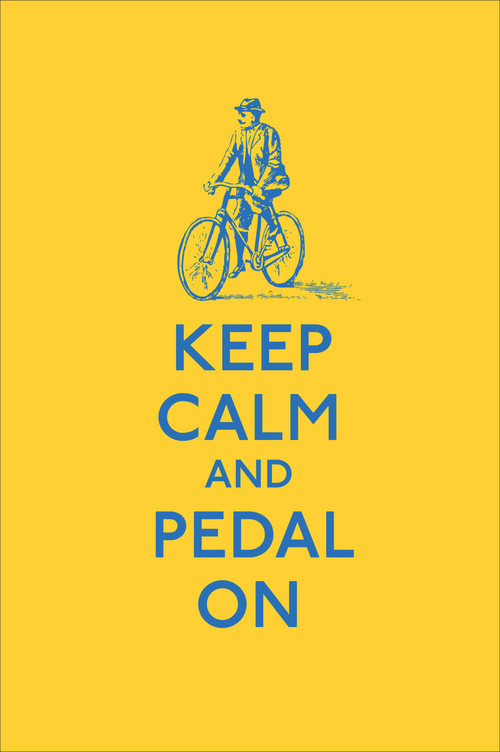 Keep Calm and Pedal On by Ebury Press, 9780091957797