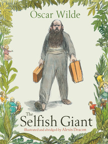 The Selfish Giant by Oscar Wilde, Alexis Deacon, Alexis Deacon, 9780099475866