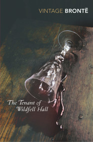 The Tenant of Wildfell Hall by Anne Brontë, 9780099529668