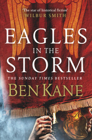 Eagles in the Storm by Ben Kane, 9780099580737