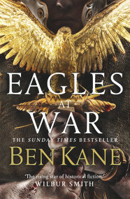 Eagles at War by Ben Kane, 9780099580744