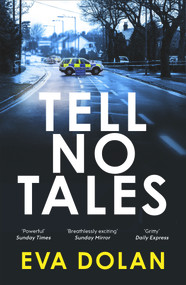 Tell No Tales by Eva Dolan, 9780099584384