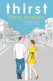 Thirst by Kerry Hudson, 9780099589891