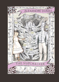 The Story of a Nutcracker by Alexandre Dumas, 9780099596059