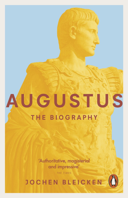 Augustus (The Biography) by Jochen Bleicken, Anthea Bell, 9780140294828