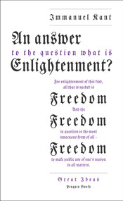 An Answer to the Question: 'What is Enlightenment?' by Immanuel Kant, 9780141043883