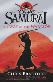 The Way of the Warrior by Chris Bradford, 9780141324302