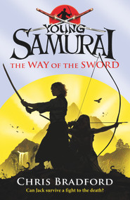 The Way of the Sword by Chris Bradford, 9780141324319