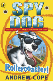 Spy Dog: Rollercoaster! by Andrew Cope, 9780141338828