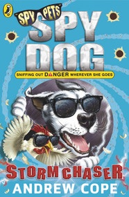 Spy Dog: Storm Chaser by Andrew Cope, 9780141357157
