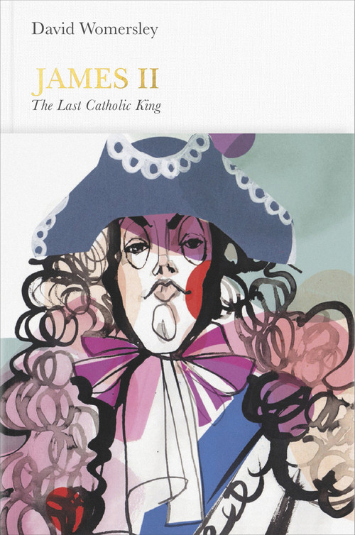 James II (The Last Catholic King) by David Womersley, 9780141977065