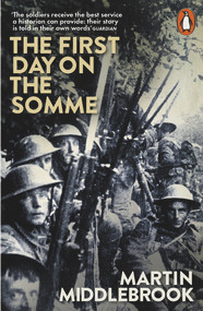 The First Day on the Somme by Martin Middlebrook, 9780141981604