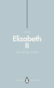 Elizabeth II by Douglas Hurd, 9780141987446