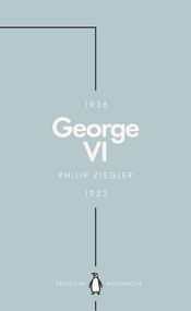 George VI by Philip Ziegler, 9780141987477