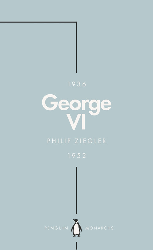 George VI by Philip Ziegler, 9780141987477