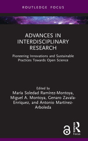 Advances in Interdisciplinary Research (Pioneering Innovations and Sustainable Practices Towards Open Science) by María Soledad Ramírez-Montoya, Miguel A. Montoya, Genaro Zavala-Enríquez, Antonio Martínez-Arboleda, 9781041037941