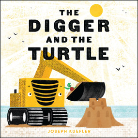 The Digger and the Turtle by Joseph Kuefler, Joseph Kuefler, 9780063427402
