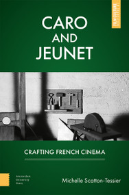Caro and Jeunet (Crafting French Cinema) by Michelle Scatton-Tessier, 9781041176602