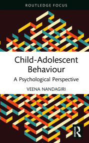 Child-Adolescent Behaviour (A Psychological Perspective) by Veena Nandagiri, 9781032446165