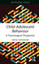 Child-Adolescent Behaviour (A Psychological Perspective) by Veena Nandagiri, 9781032446165