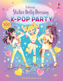 Sticker Dolly Dressing K-Pop Party by Lesley Sims, Sandrine Lamour, 9781806463640