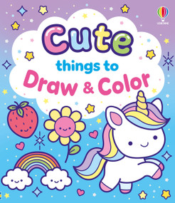 Cute Things to Draw and Color by Kate Nolan, 9781806465606