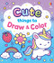 Cute Things to Draw and Color by Kate Nolan, 9781806465606