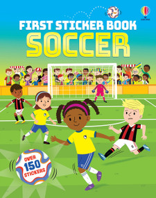 First Sticker Book Soccer by Sam Taplin, Annalisa Sanmartino, Annalisa Sanmartino, Giulia Torelli, Giulia Torelli, 9781806465613